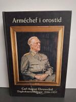 Arm&eacute;chef i orostid : dagboksanteckningar 1938-1957