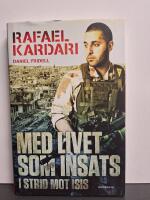 Med livet som insats : i strid mot Isis