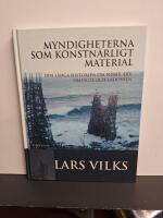 Myndigheterna som konstn&auml;rligt material - Den l&aring;nga historien om Nimis, Arx