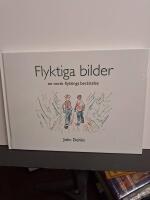 Flyktiga bilder : en norsk flyktings ber&auml;ttelse