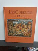 Les Gobelins i Paris : tre franska manufakturer f&ouml;rr och nu