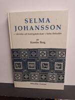 Selma Johansson : v&auml;verska och hembygdsforskare i S&ouml;dra Bohusl&auml;n