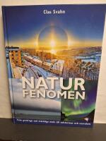 Naturfenomen : fr&aring;n grodregn och m&auml;rkliga moln till solstormar och norrsken