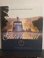 G&ouml;ta kanal : den bl&aring; vattenv&auml;gen genom Sverige