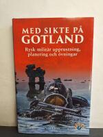 Med sikte på Gotland : rysk militär upprustning, planering och övningar