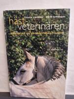 H&auml;stveterin&auml;ren : 200 fr&aring;gor och svar om h&auml;stars h&auml;lsa och sjukdom