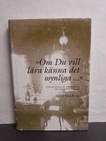 "Om du vill lära känna det osynliga..." : anteckningar till Strindbergs sena historiedramatik