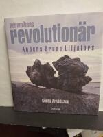 Keramikens revolution&auml;r : Anders Bruno Liljefors