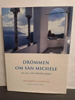 Dr&ouml;mmen om San Michele. En resa i Axel Munthes fotsp&aring;r.