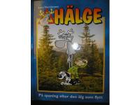 H&auml;lge. P&aring; spaning efter den &auml;lg som flytt