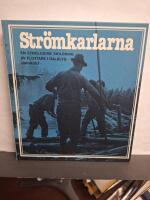 Str&ouml;mkarlarna : en etnologisk skildring av flottare i Dal&auml;lvsomr&aring;det