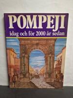 Pompeji : idag och f&ouml;r 2000 &aring;r sedan