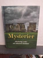 Mysterier - of&ouml;rklarliga h&auml;ndelser och s&auml;llsamma under