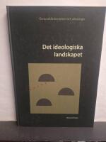 Det ideologiska landskapet - &Ouml;resundsf&ouml;rbindelsen och arkeologin