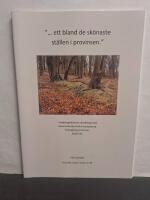 "ett bland de sk&ouml;naste st&auml;llen i provinsen" Landskapshistorisk utredning inom naturreservatet Kulla Gunnarstorp.