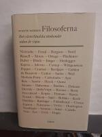 Filosoferna - det v&auml;sterl&auml;ndska t&auml;nkandet sedan &aring;r 1900 : [Nietzsche - Freud - Bergson - Sorel - Russell ...]