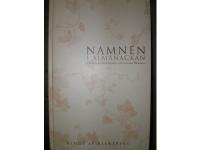 Namnen i almanackan. Fakta och kulturhistoria om svenska f&ouml;rnamn