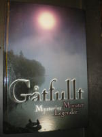 G&aring;tfullt. Mysterier, monster, legender.