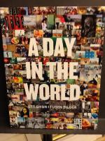 A day in the world. Ett dygn i tusen bilder.