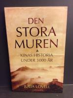 Den stora muren. Kinas historia under 3000 &aring;r.