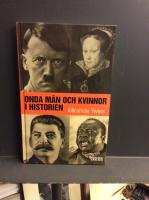 Onda m&auml;n och kvinnor i historien.