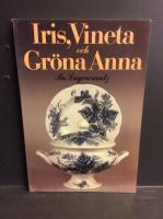 Iris, Vineta och Gr&ouml;na Anna : R&ouml;rstrandsserviser 1850-1985