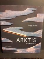 Arktis : en gr&auml;nsl&ouml;s v&auml;rld