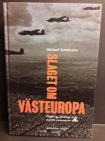 Slaget om V&auml;steuropa : Flygkrig, strategi och politik sommaren 1940