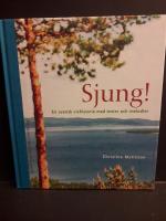 Sjung! : en svensk vishistoria med texter och melodier