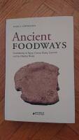 Ancient foodways : gastronomy in Egypt, Greece, Rome, Luristan and the Musl