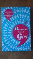 Because I am a girl