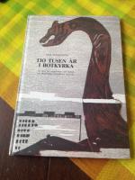 Tio tusen &aring;r i Botkyrka : en bok f&ouml;r ungdomar och vuxna om Botkyrkas intressanta historia