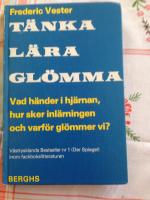 T&auml;nka, l&auml;ra, gl&ouml;mma : vad h&auml;nder i hj&auml;rnan, hur l&auml;r vi oss n&aring;got och varf&ouml;r gl&ouml;mmer vi?
