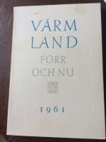 V&auml;rmland f&ouml;rr och nu 1961