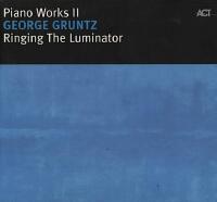 Piano Works II - Ringing The Luminator