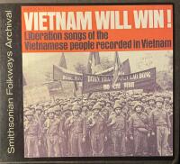 Vietnam Will Win! : Liberation songs of the Vietnamese people recorded in Vietnam