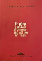 En g&aring;ng i veckan dr&ouml;mmer jag att jag &auml;r i Iran