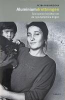 Aluminiumdrottningen : Sex kvinnor ber&auml;ttar om de rysk-tjetjenska krigen