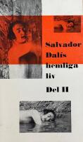 Salvador Dal&iacute;s hemliga liv, Del II