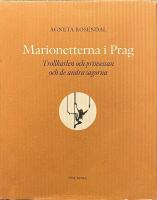 Marionetterna i Prag : trollkarlen och prinsessan och de andra sagorna
