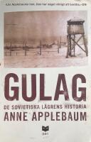 Gulag : de sovjetiska l&auml;grens historia