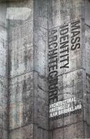 Mass Identity Architecture : Architectural Writings of Jean Baudrillard