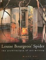 Louise Bourgeois' Spider : the Architecture of Art-writing