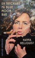 En tryckare p&aring; Blue Moon Bar : samlade kr&ouml;nikor
