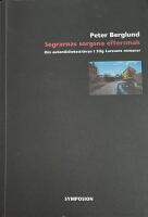 Segrarnas sorgsna eftersmak : om autenticitetsstr&auml;van i Stig Larssons romaner