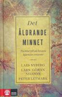 Det &aring;ldrande minnet : nycklar till att bevara hj&auml;rnans resurser