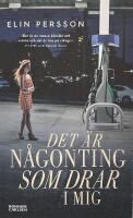 Det &auml;r n&aring;gonting som drar i mig