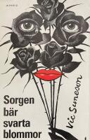 Sorgen b&auml;r svarta blommor