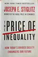The price of inequality : [how today's divided society endangers our future]