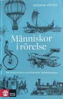 M&auml;nniskor i r&ouml;relse : nio innovationer som f&ouml;r&auml;ndrat v&auml;rldshistorien